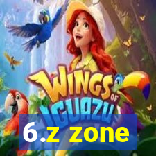 6.z zone